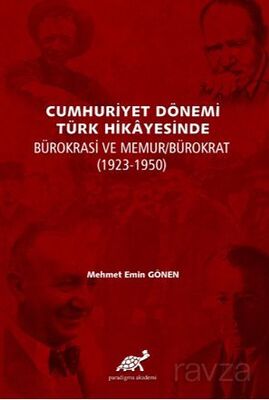 Cumhuriyet Dönemi Türk Hikayesinde Bürokrasi Ve Memur/Bürokrat (1923-1950) - 1