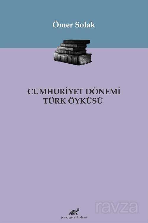 Cumhuriyet Dönemi Türk Öyküsü - 1