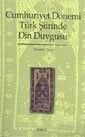 Cumhuriyet Dönemi Türk Şiirinde Din Duygusu - Kitabevi Yayıncılık