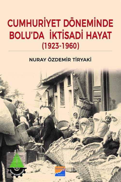 Cumhuriyet Döneminde Bolu'da İktisadi Hayat - Siyasal Kitabevi