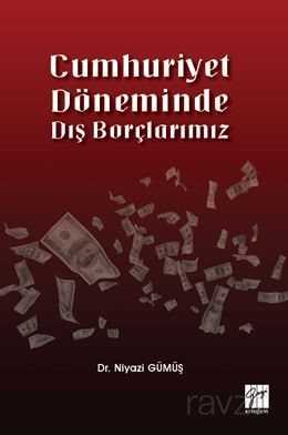 Cumhuriyet Döneminde Dış Borçlarımız - 1