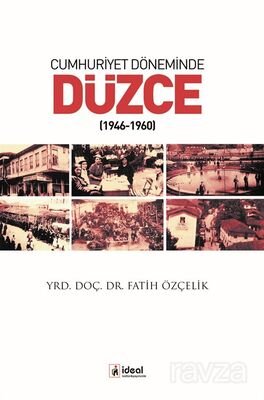 Cumhuriyet Döneminde Düzce (1946-1960) - 1