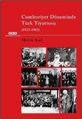 Cumhuriyet Döneminde Türk Tiyatrosu (19231983) - 1