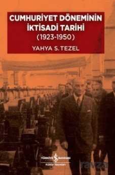 Cumhuriyet Döneminin İktisadi Tarihi (1923-1950) (Karton Kapak) - 1