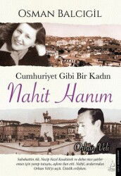 Cumhuriyet Gibi Bir Kadın Nahit Hanım - Destek Yayınları