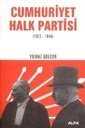 Cumhuriyet Halk Partisi (1923 - 1946) - Alfa Yayınları