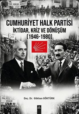 Cumhuriyet Halk Partisi İktidar, Kriz ve Dönüşüm 1946-1980