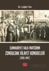 Cumhuriyet Halk Partisinin Zonguldak Vilayet Kongreleri (1935-1947) - Nobel Bilimsel