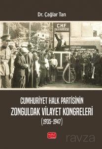Cumhuriyet Halk Partisinin Zonguldak Vilayet Kongreleri (1935-1947) - 1