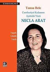 Cumhuriyet Kadınının Aydınlık Yüzü Necla Arat - 1