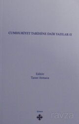 Cumhuriyet Tarihine Dair Yazılar II - Kömen Yayınları (Konya)