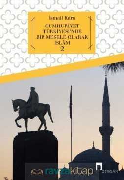 Cumhuriyet Türkiyesi'nde Bir Mesele Olarak İslam 2 - 1