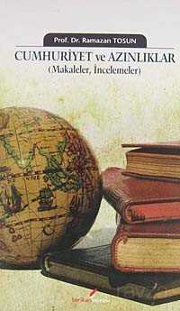 Cumhuriyet ve Azınlıklar (Makaleler, İncelemeler) - Berikan Yayınevi