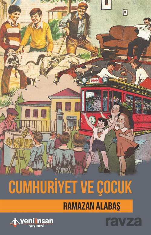 Cumhuriyet ve Çocuk - Yeni İnsan Yayınevi