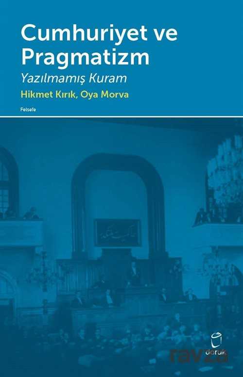 Cumhuriyet ve Pragmatizm - Doruk Yayınları