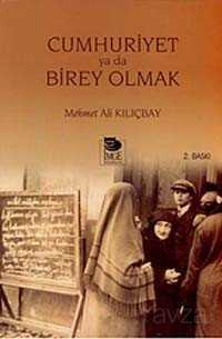 Cumhuriyet Ya Da Birey Olmak - İmge Kitabevi Yayınları