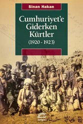 Cumhuriyet'e Giderken Kürtler (1920-1923) - İletişim Yayınları