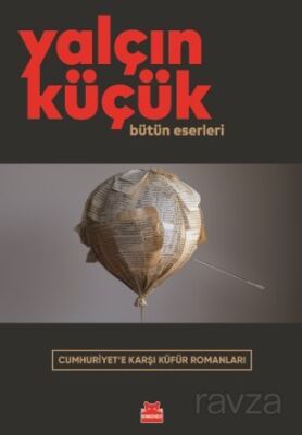Cumhuriyet'e Karşı Küfür Romanları - 1
