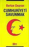 Cumhuriyeti Savunmak - Asya Şafak Yayınları