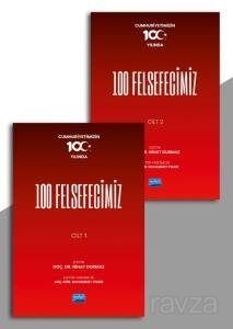 Cumhuriyetimizin 100.Yılında 100 Felsefecimiz (Cilt 1 - 2) - 1