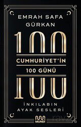 Cumhuriyetin 100 Günü: İnkılabın Ayak Sesleri - Mundi