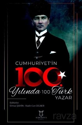Cumhuriyet'in 100. Yılında 100 Türk Yazar - 1