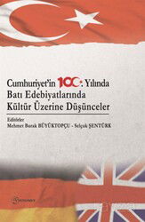 Cumhuriyet'in 100. Yılında Batı Edebiyatlarında Kültür Üzerine Düşünceler - Fenomen Yayıncılık