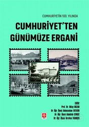 Cumhuriyetin 100. Yılında Cumhuriyetten Günümüze Ergani - Ekin Kitabevi Yayınları (Bursa)