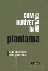 Cumhuriyetin 100. Yılında Planlama - İdeal Kent Araştırmaları