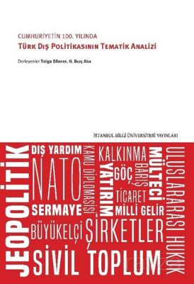 Cumhuriyetin 100. Yılında Türk Dış Politikasının Tematik Analizi - 1