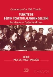 Cumhuriyet'in 100. Yılında Türkiye'de Eğitim Yönetimi Alanının Gelişimi - 1