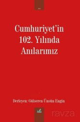Cumhuriyet'in 102. Yılında Anılarımız - İzan Yayıncılık