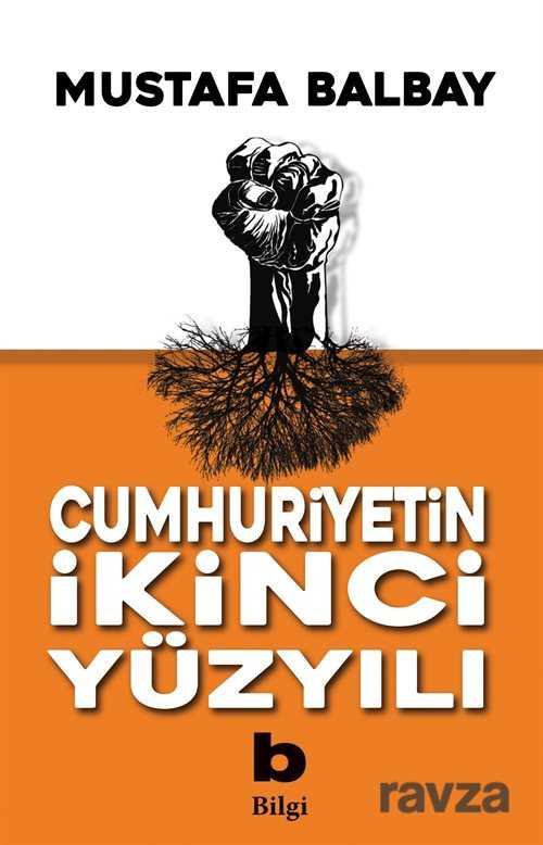 Cumhuriyetin İkinci Yüzyılı - Bilgi Yayınevi