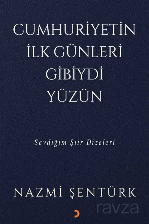 Cumhuriyetin İlk Günleri Gibiydi Yüzün - 1