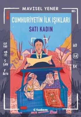 Cumhuriyetin İlk Işıkları: Satı Kadın - 1