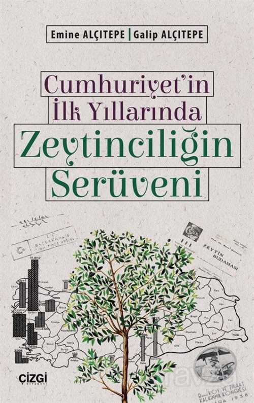 Cumhuriyet'in İlk Yıllarında Zeytinciliğin Serüveni - Çizgi Kitabevi