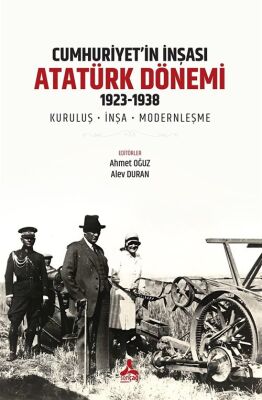 Cumhuriyet'in İnşası: Atatürk Dönemi 1923-1938 - 1