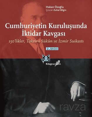 Cumhuriyetin Kuruluşunda İktidar Kavgası - 1