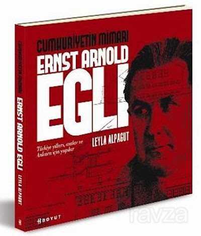 Cumhuriyetin Mimarı Ersnt Arnold Egli - 1