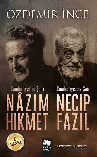 Cumhuriyet'in Şairi Nazım Hikmet, Cumhuriyetsiz Şair Necip Fazıl - Eksik Parça