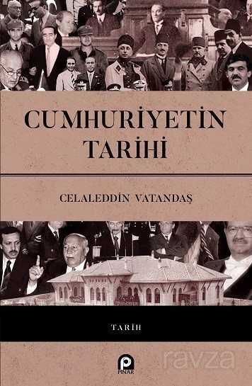 Cumhuriyetin Tarihi - Pınar Yayınları