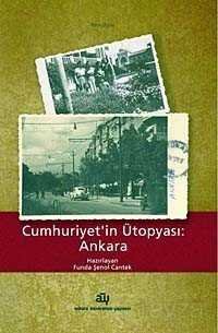 Cumhuriyet'in Ütopyası: Ankara - 1