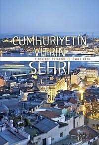 Cumhuriyetin Vitrin Şehri- 3 Devirde İstanbul - 1