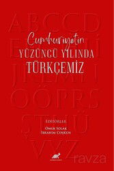 Cumhuriyetin Yüzüncü Yılında Türkçemiz - Paradigma Akademi Yayınları (Edirne)