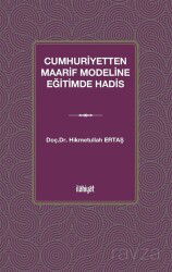 Cumhuriyetten Maarif Modeline Eğitimde Hadis - İlahiyat Yayınları
