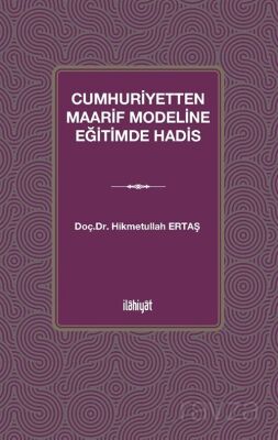 Cumhuriyetten Maarif Modeline Eğitimde Hadis - 1