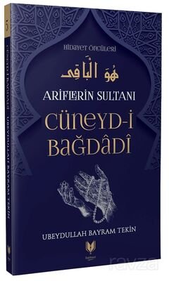 Cüneyd-i Bağdadi / Ariflerin Sultanı Hidayet Öncüleri 5 - 1