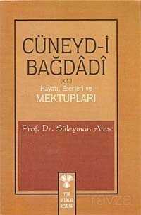 Cüneyd-i Bağdadi / Hayatı, Eserleri ve Mektupları - Yeni Ufuklar Neşriyat