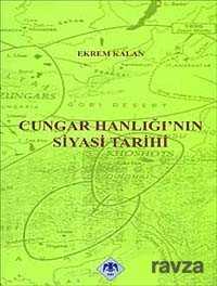 Cungar Hanlığı'nın Siyasi Tarihi - 1