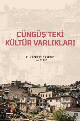 Çüngüş'teki Kültür Varlıkları - Literatürk Yayınları (Konya)